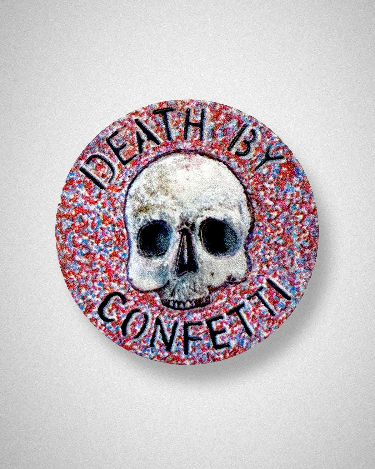 Death By Confetti -Magnetic Disc